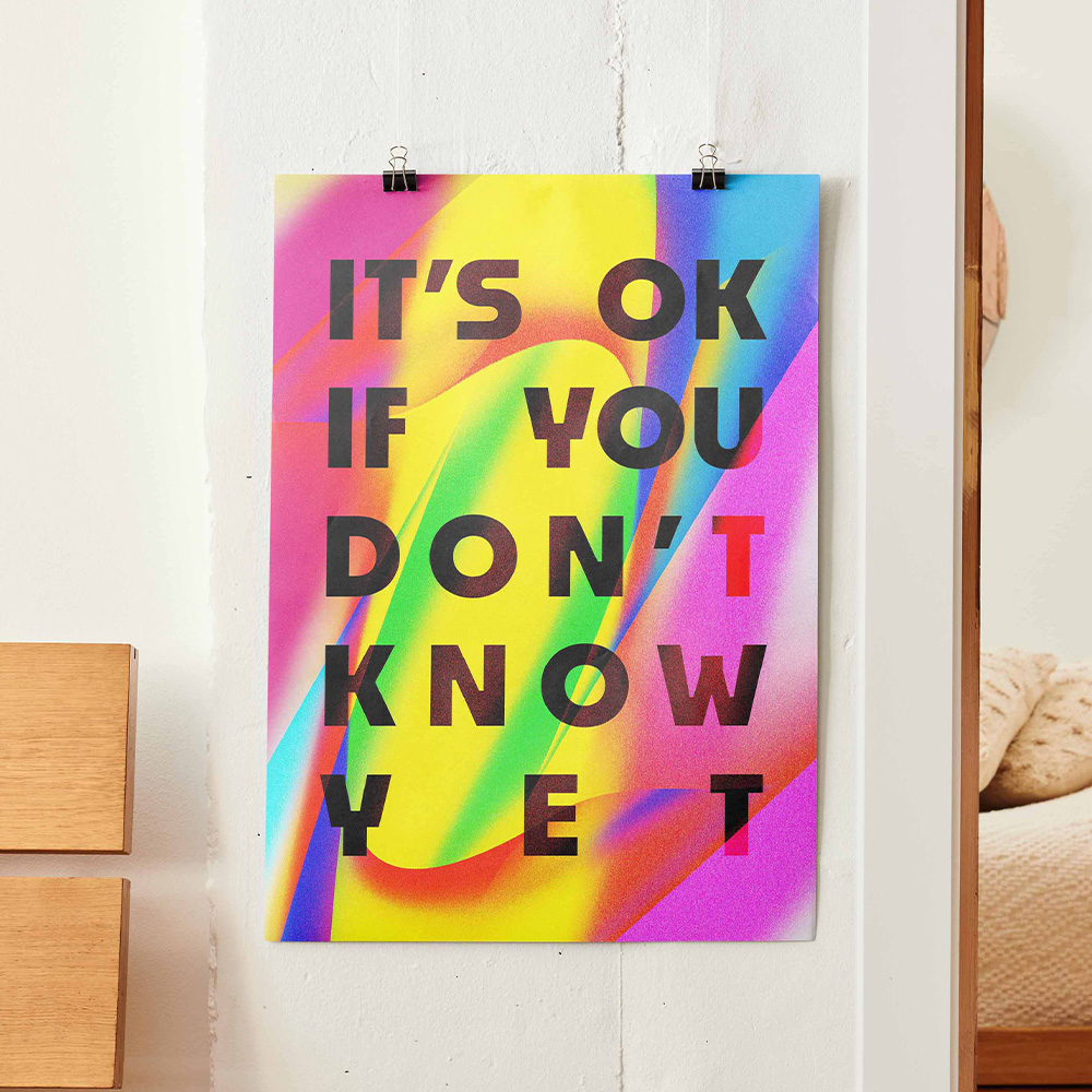 It's Ok If You Don't KnoW Yet